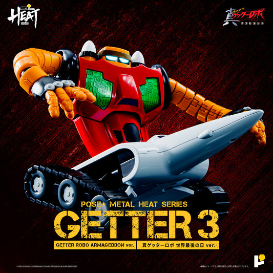 【再販】【預購入】[POSE＋ METAL HEAT系列 三一萬能俠 3號 (真三一萬能俠 世界最後之日ver.)]/[POSE＋METAL HEATシリーズ GETTER 3 (ゲッターロボ アルマゲドンver.)]